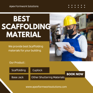 How to Choose the Best Quality Shuttering and Scaffolding Materials on Rent for Safe and Faster Building Construction | Apex Formwork Solutions Best quality shuttering and scaffolding materials on rent
